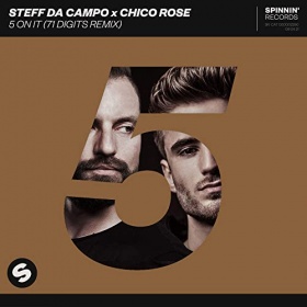 STEFF DA CAMPO X CHICO ROSE - 5 ON IT (71 DIGITS REMIX)